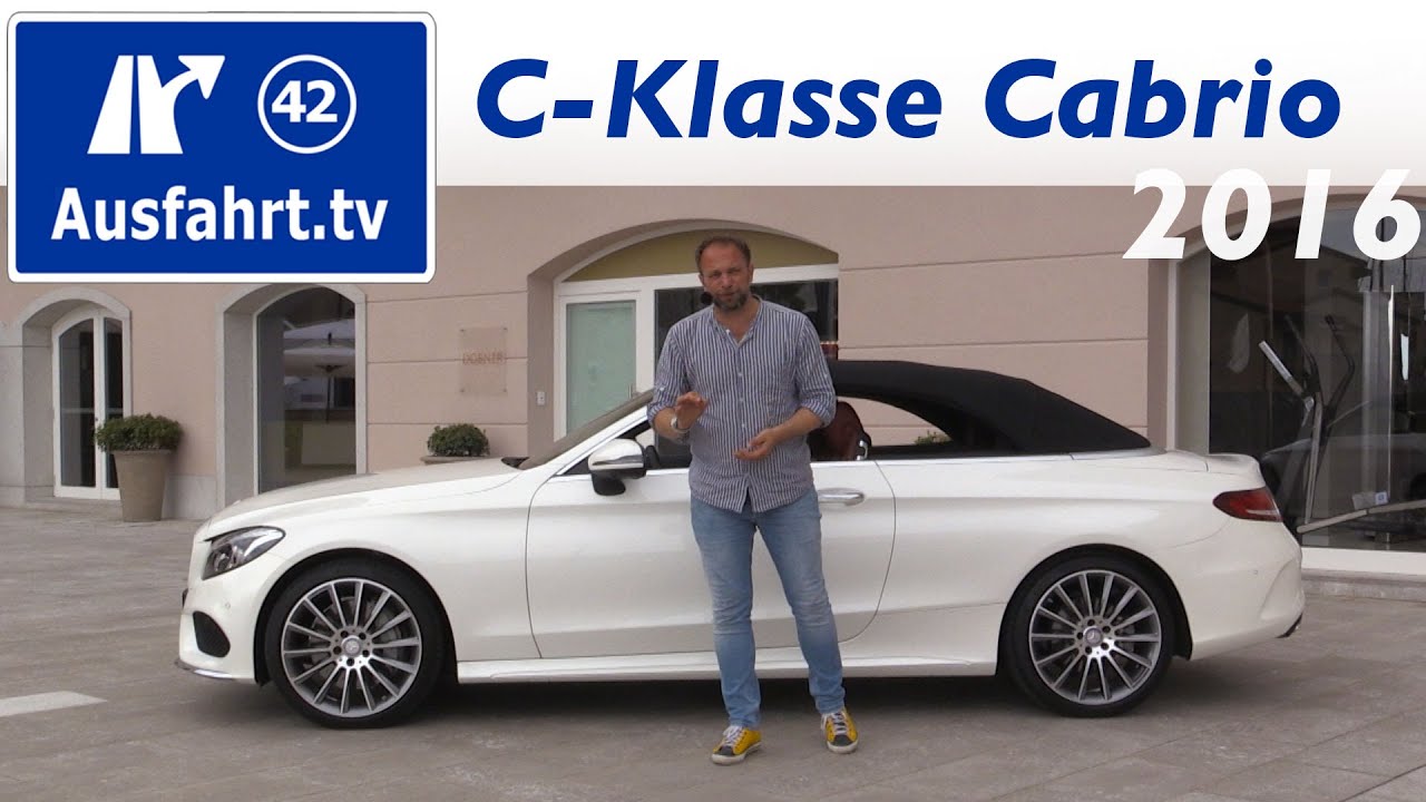 2016 Mercedes-Benz C300 Cabriolet (A205)  Fahrbericht der Probefahrt, Test, Review Ausfahrt.tv