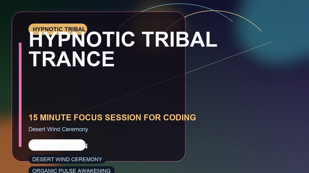 Hypnotic Tribal Trance - 15 Minute Focus Session for Coding