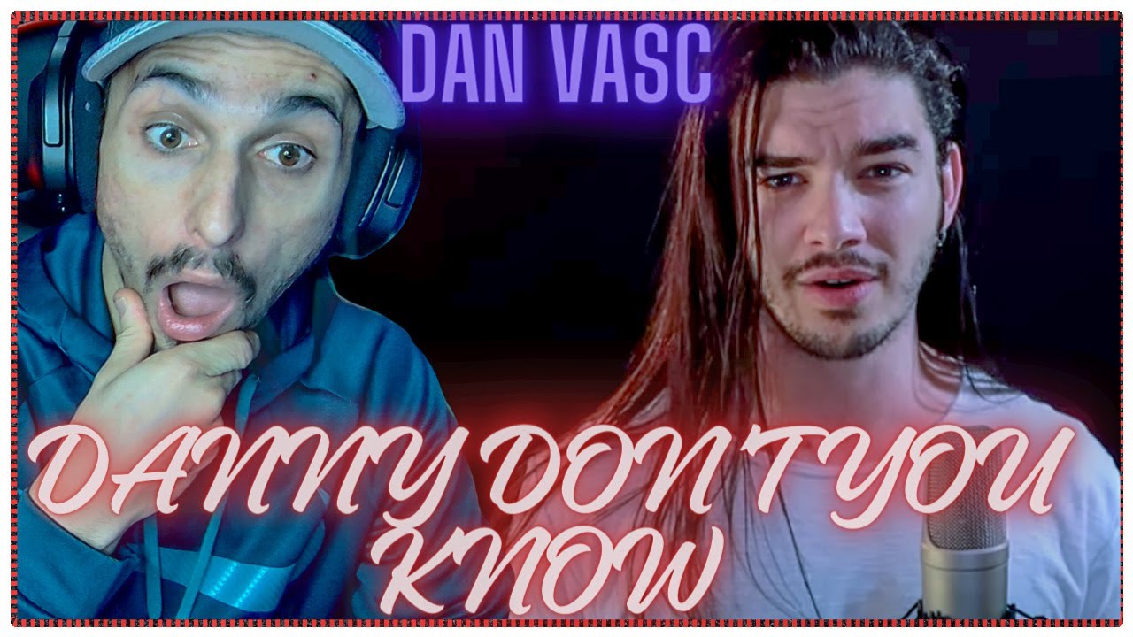Dan Vasc - 'Danny Don't You Know' [Ninja Sex Party Cover] (Official Video) |EVFAMILY'S REACTION|