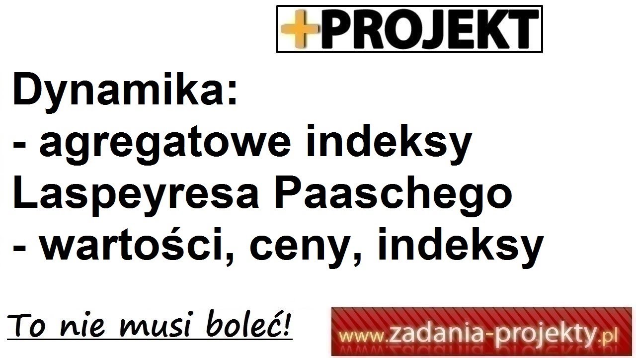 Dynamika - agregatowe indeksy wartości cen ilości Laspeyresa Paaschego przykład interpretacje