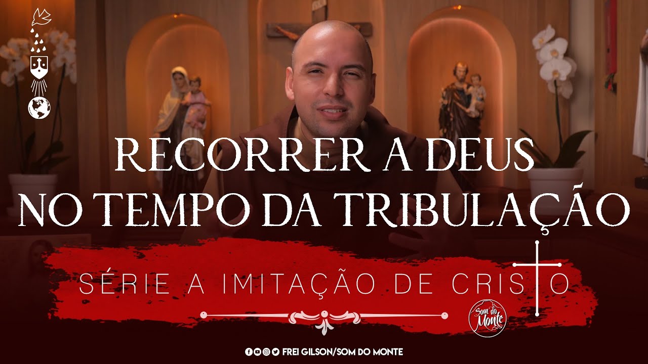 Recorrer a Deus no tempo da tribulação | A Imitação de Cristo | #188