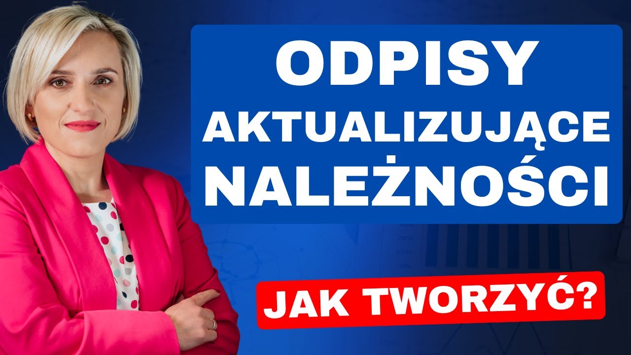 Jak tworzyć odpisy aktualizujące należności &ndash; rachunkowość a podatki