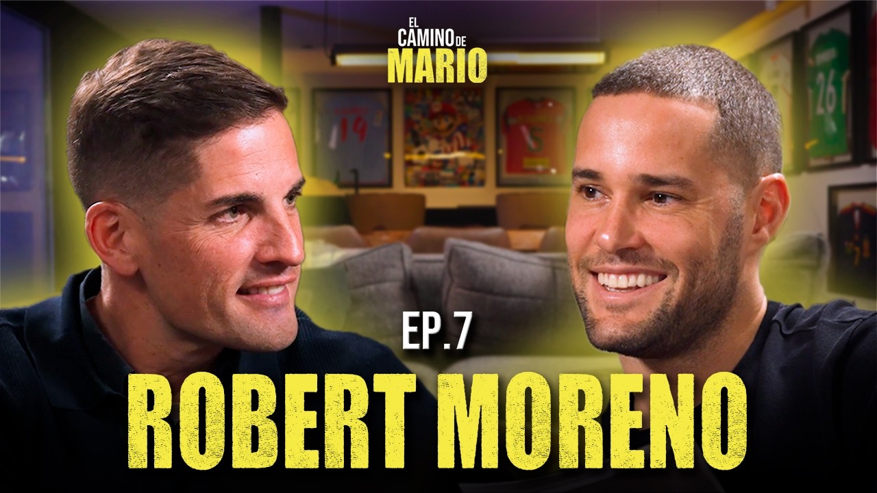ROBERT MORENO: LA VERDAD sobre LUIS ENRIQUE y LA SELECCIÓN | EL CAMINO DE MARIO #7