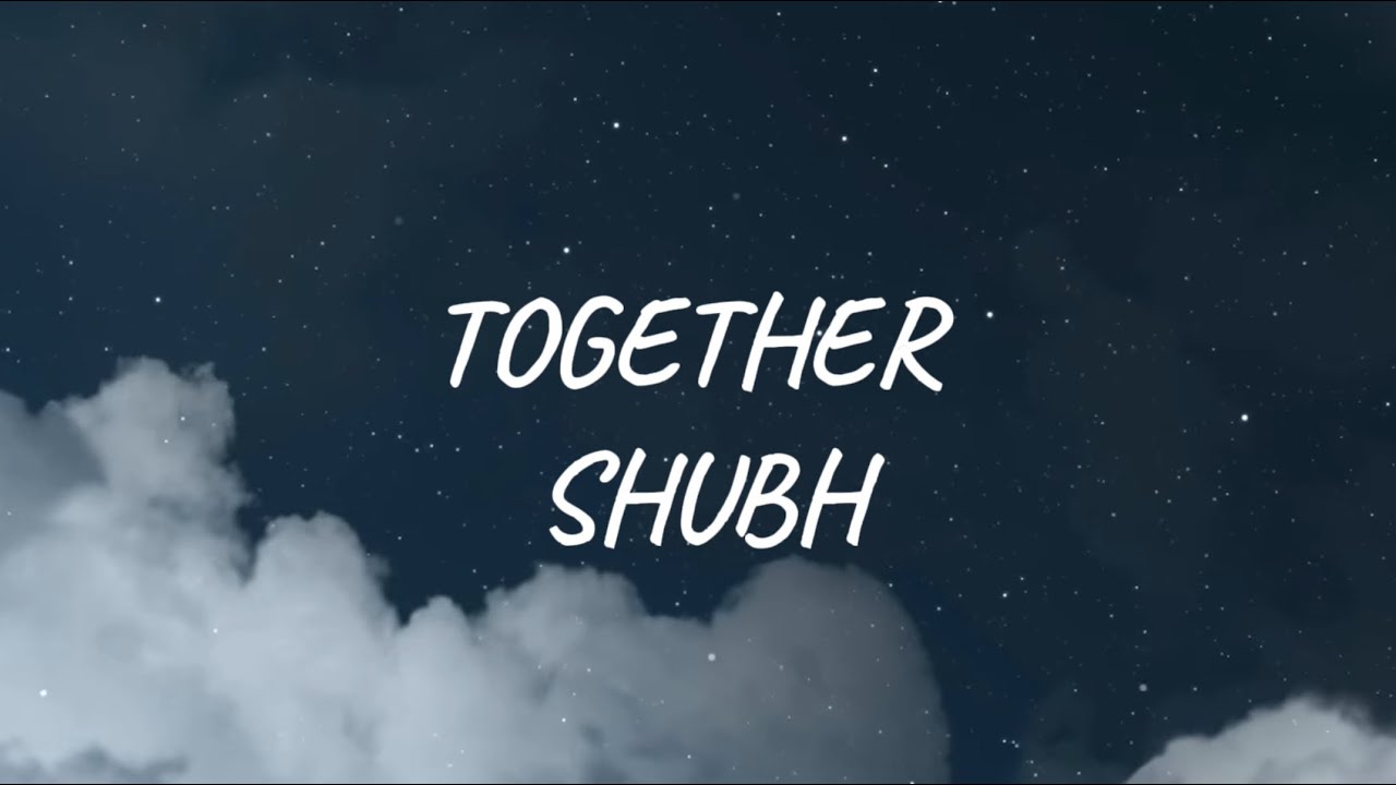 TOGETHER BY SHUBH | ENGLISH TRANSLATION (LYRICS)