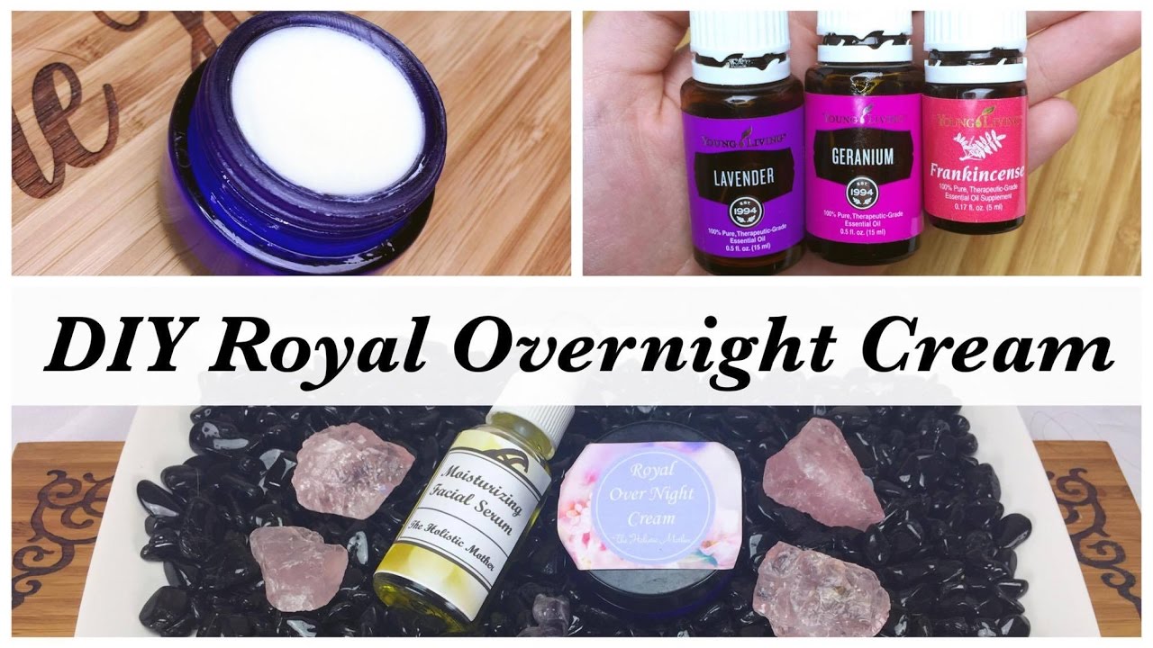DIY Royal Overnight Face Cream With Young Living Essential Oils- Anti Aging Recipe