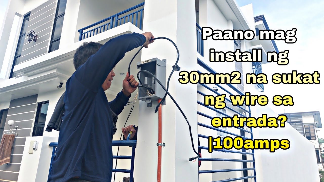 Paano mag install ng 30mm2 na sukat ng wire sa entrada?