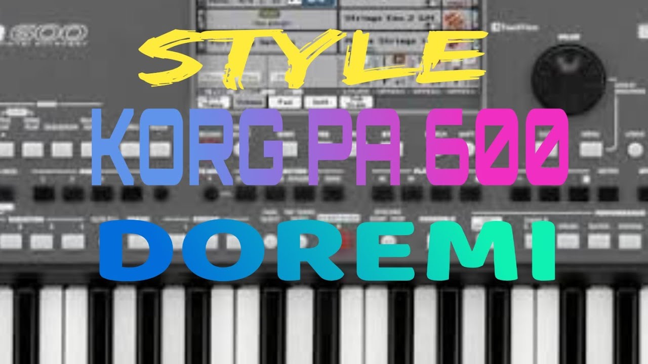 STYLE, DOREMI, KORG PA 600, T 19