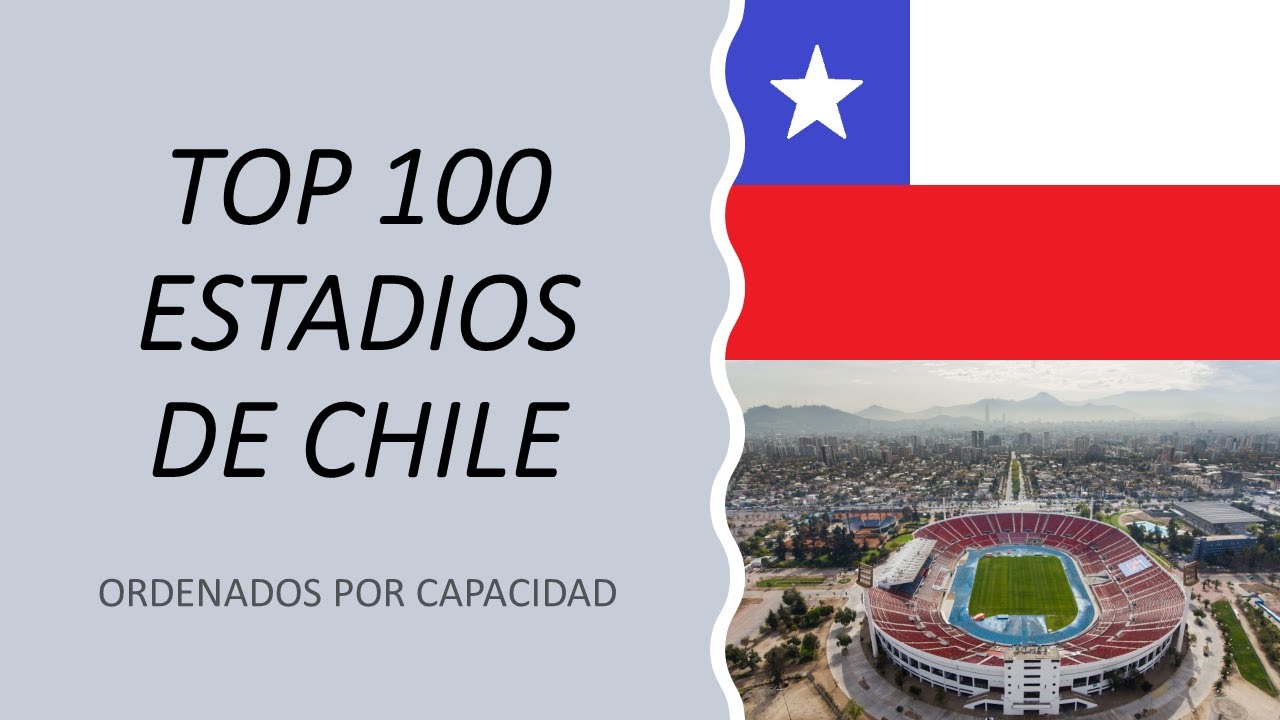 Top 100 estadios de Chile