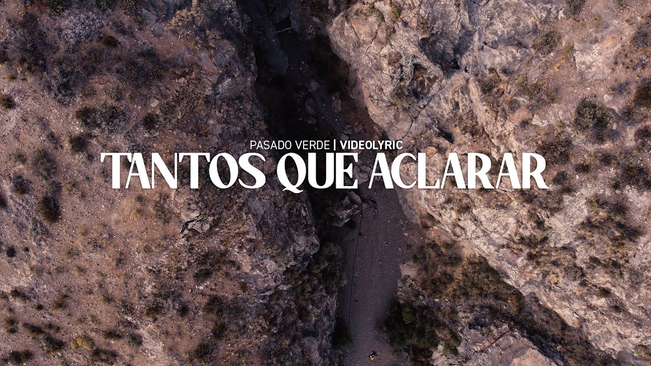 Pasado Verde - Tantos que aclarar (Lyric video)