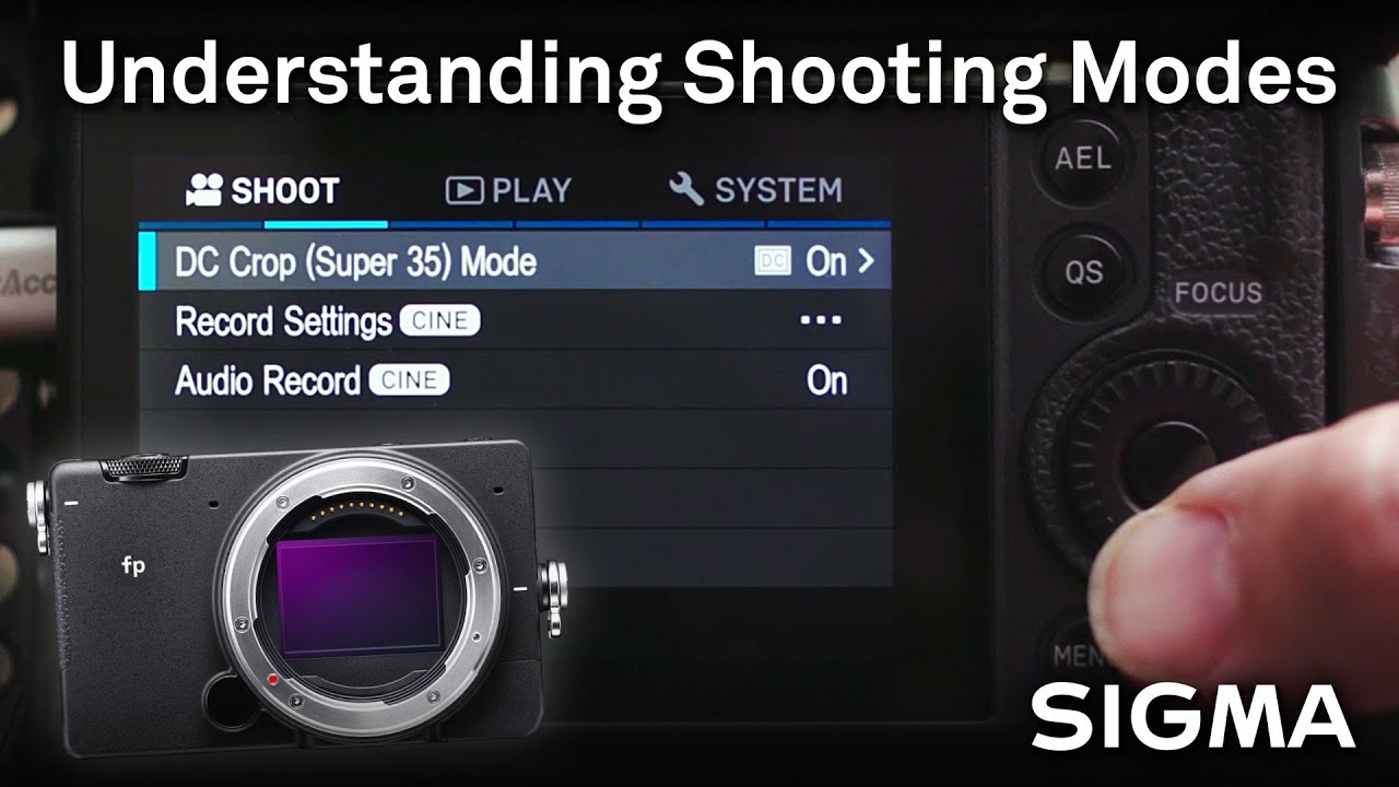 SIGMA fp Camera - Understanding Shooting Modes