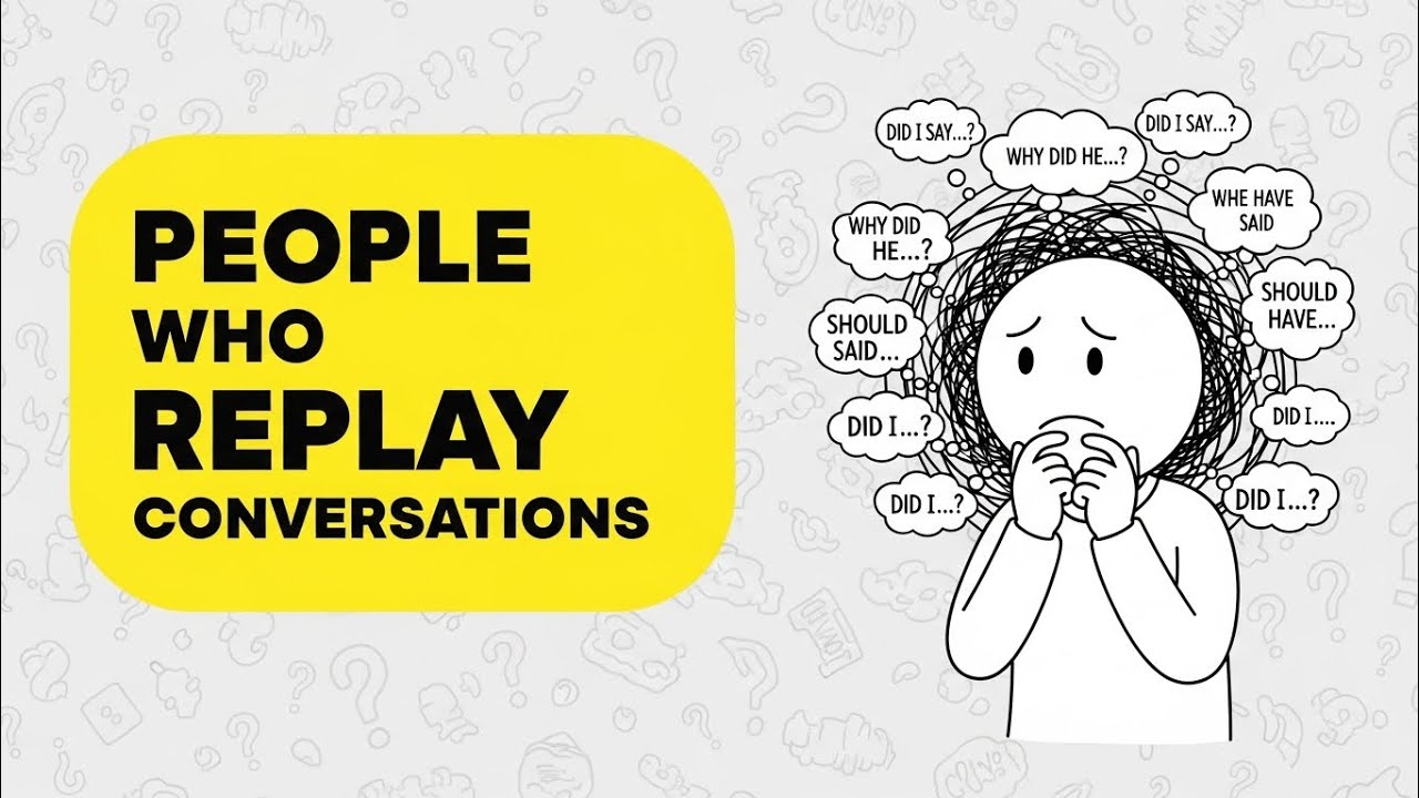 If Your Mind Replays Conversations After They End, You May Have These Rare Traits