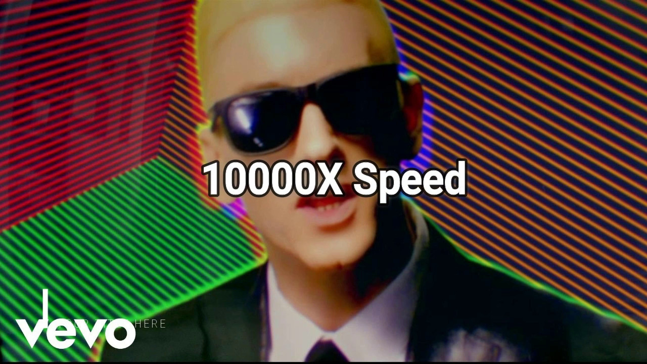Rap God fast part 200x,500x,1000x,10000x faster(Trebs Remix)