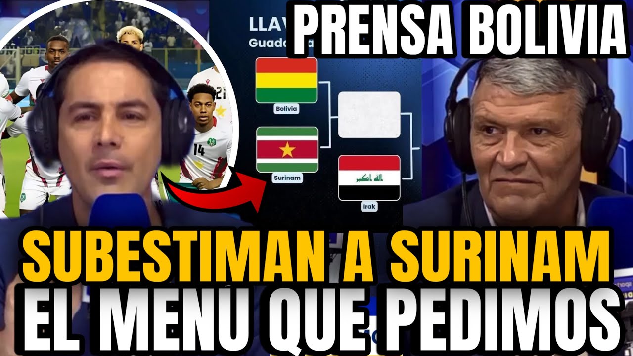 PRENSA DE BOLIVIA: ASI REACCION&Oacute; TRAS CONOCER A SU PR&Oacute;XIMO RIVAL SURINAM REPECHAJE AL MUNDIAL 2026