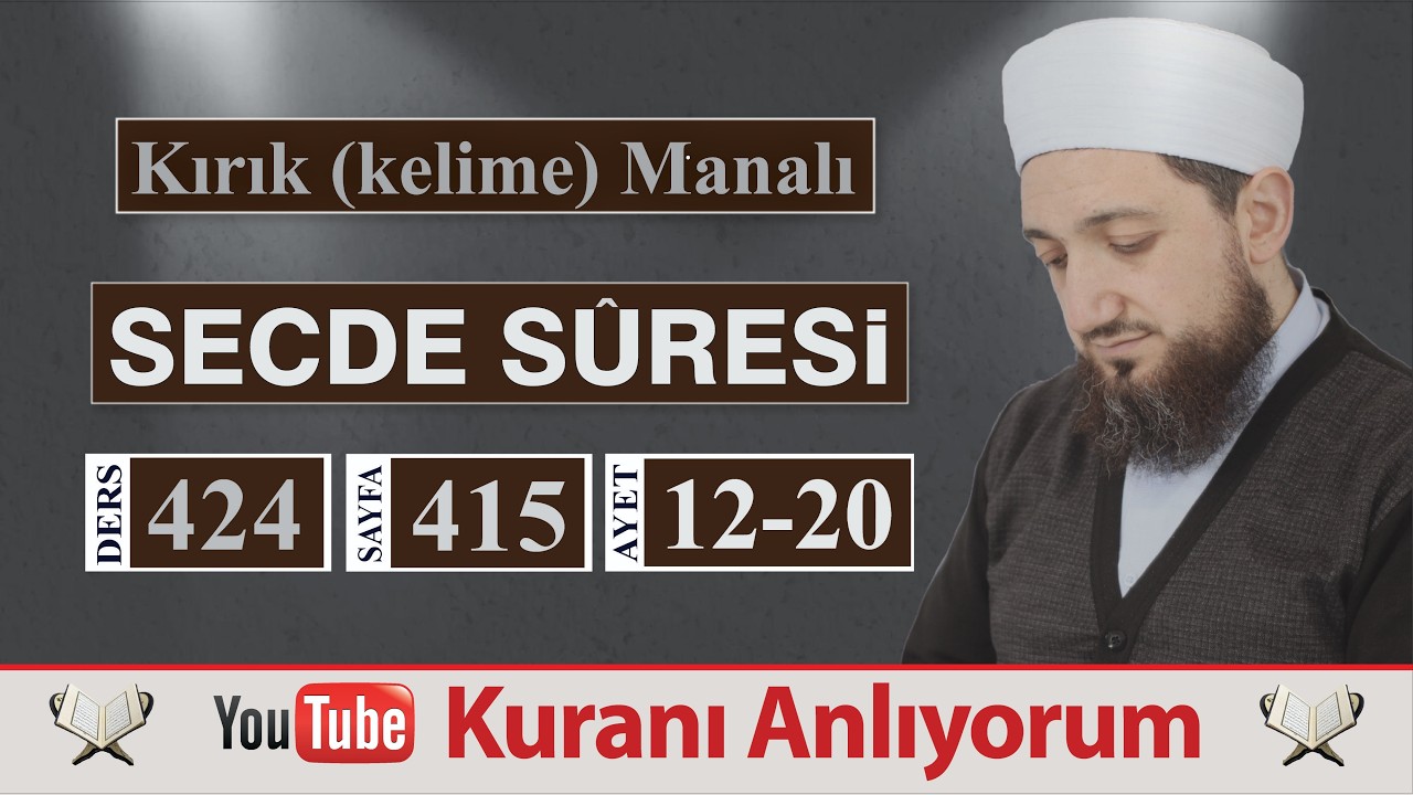 🌟YENİ🌟 (423) Kırık Manalı Secde Sûresi 12-20 | Salih Kullarıma Öyle Nimarler Hazırladım ki!