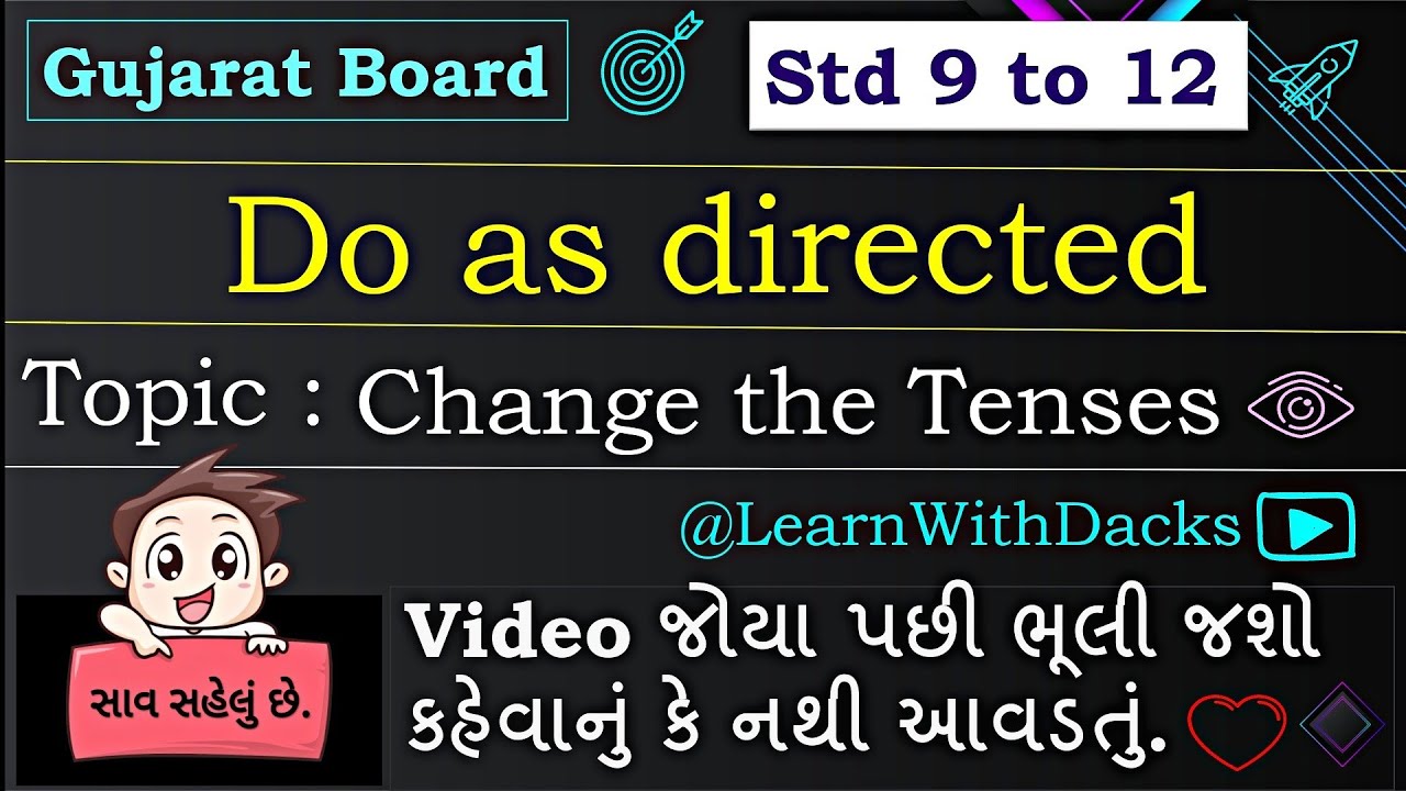 Do as directed Std 10 to 12 Gujarat Board GSEB |Change the tenses Do as Directed by Learn With Dacks