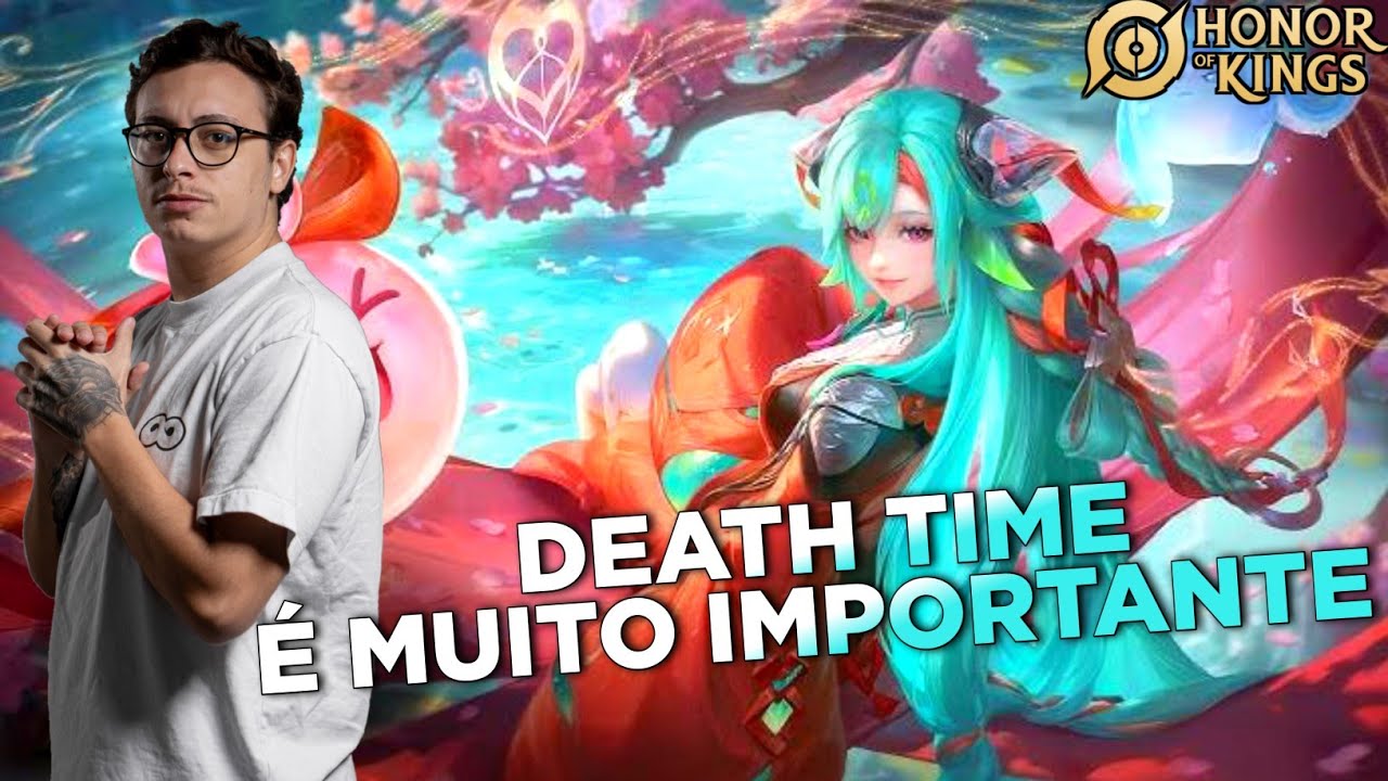 DEATH TIME &Eacute; MUITO IMPORTANTE - HONOR OF KINGS