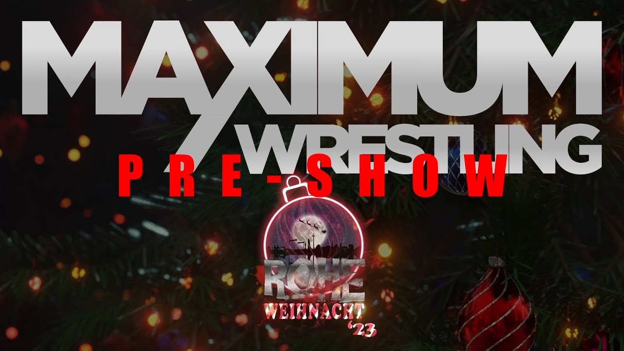 MAXIMUM Wrestling Rohe Weihnacht 2023 - Pre-Show (German Wrestling Show)