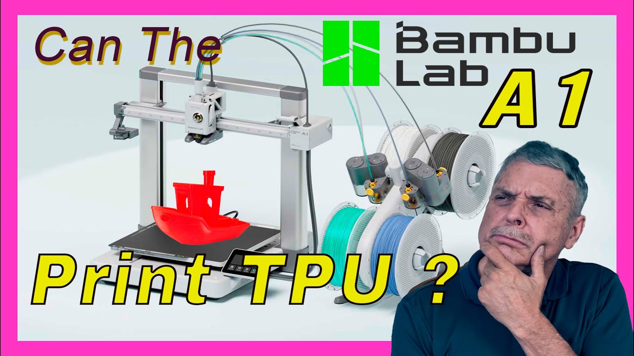Can the Bambu Lab A1 Print TPU ?