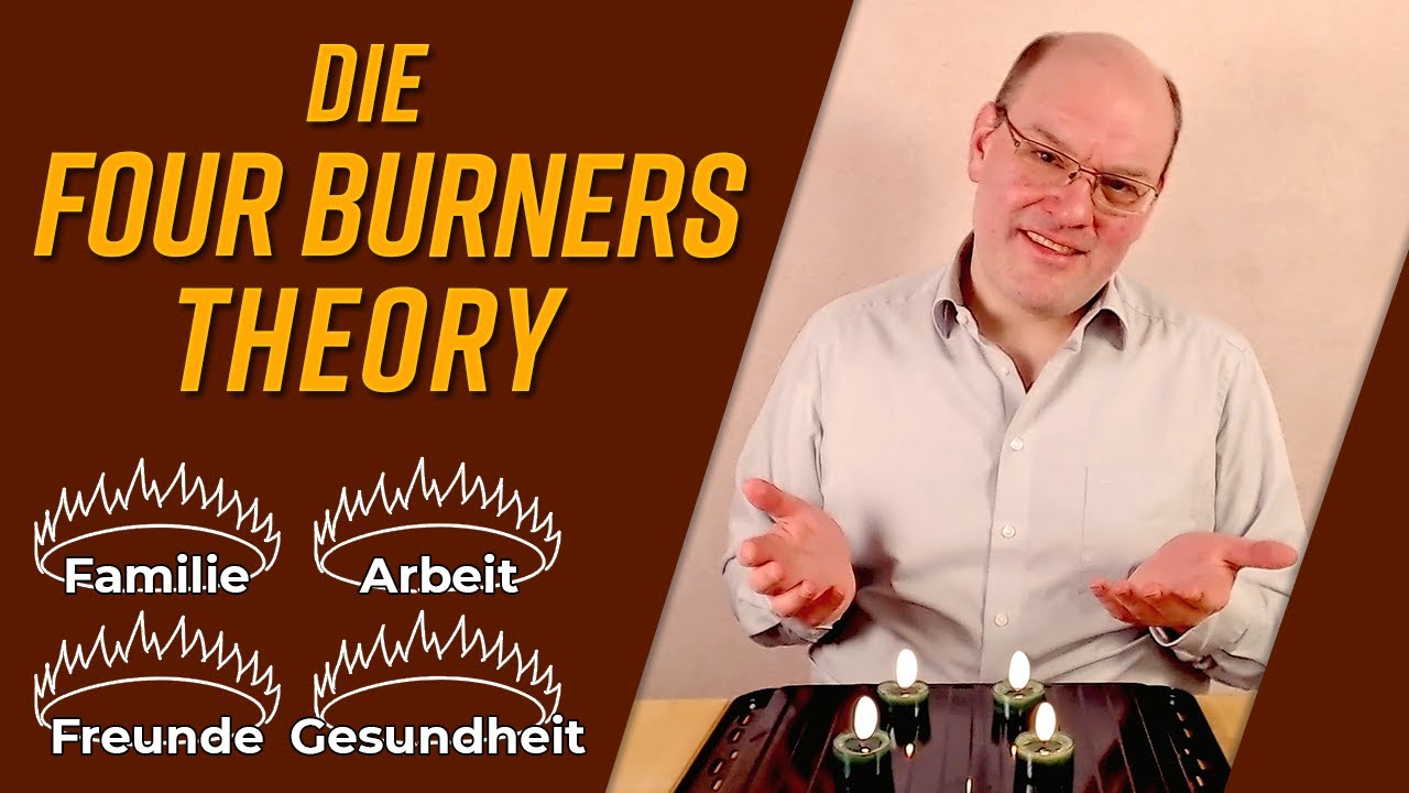 Die Four Burners Theory f&uuml;r eure pers&ouml;nlichen Priorit&auml;ten