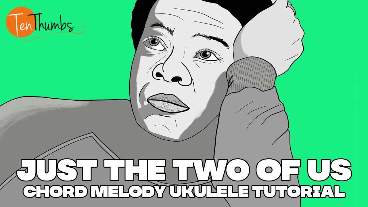 Just the Two of Us - Chord Melody Ukulele Tutorial with Tabs