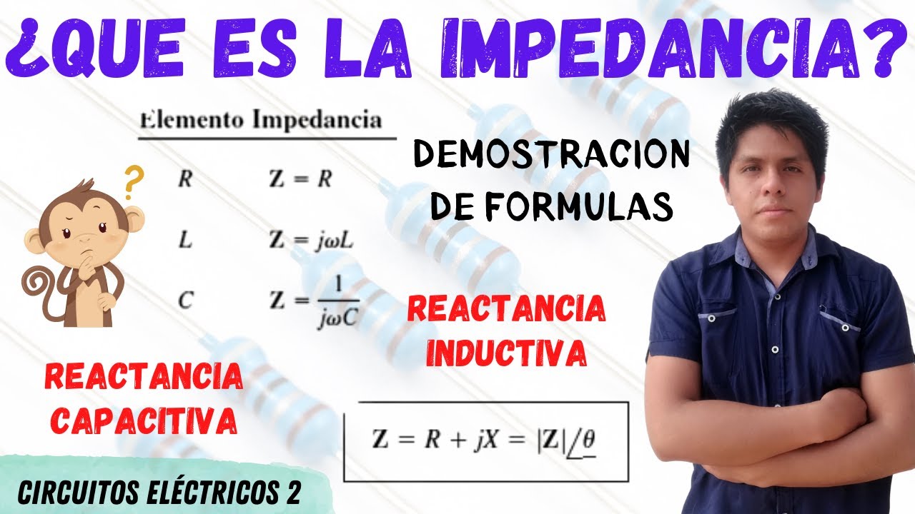 ¿Que es LA IMPEDANCIA? ➤ IMPEDANCIA ELECTRICA 😱 IMPEDANCIA COMPLEJA y NOTACION FASORIAL [REACTANCIA]