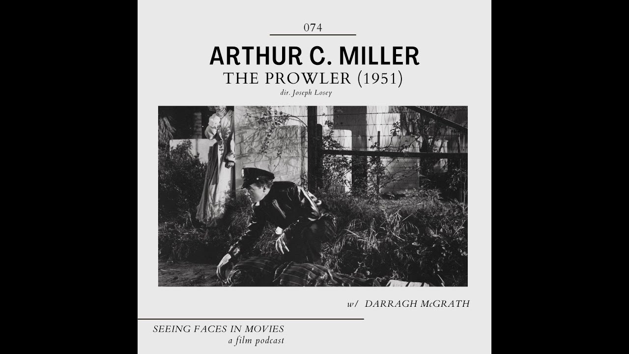 The Prowler (D.O.P. Arthur C. Miller 1951) w/ Darragh McGrath