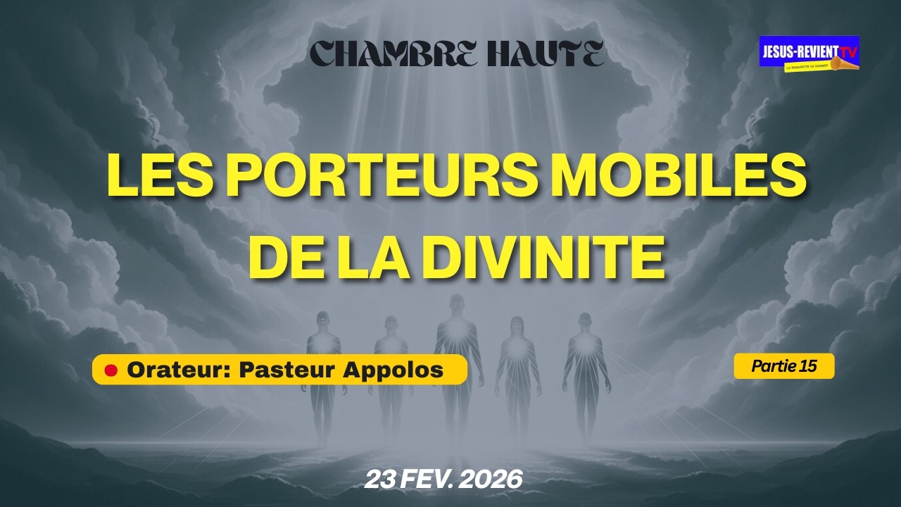 🟥 LA CHAMBRE HAUTE DU 23 FEVRIER 2026 / MISSION JESUS-REVIENT #jesusrevient