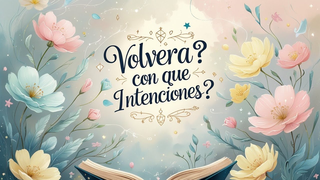 &iquest;VOLVER&Aacute;?  💞 &iquest;CON QUE INTENCIONES? ❓❓Tarot Amor Expareja, Persona Especial