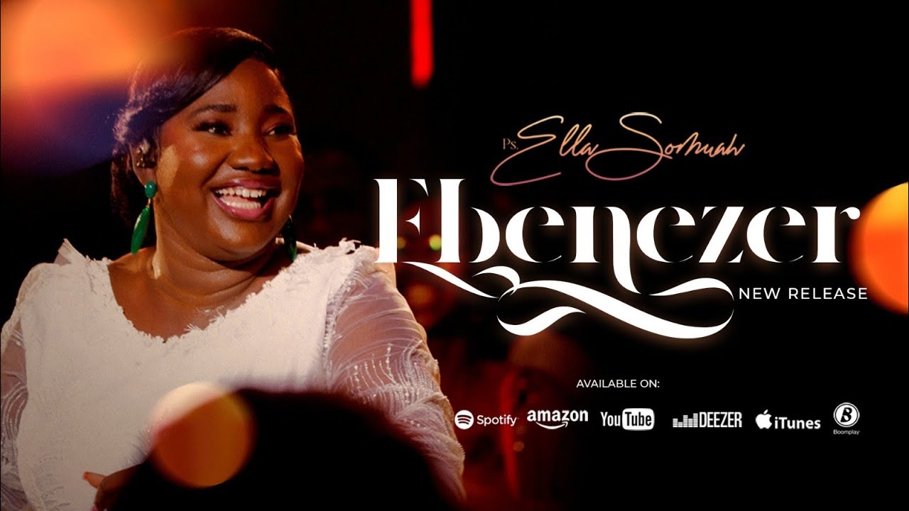 Ebenezer | Ps Ella Somuah