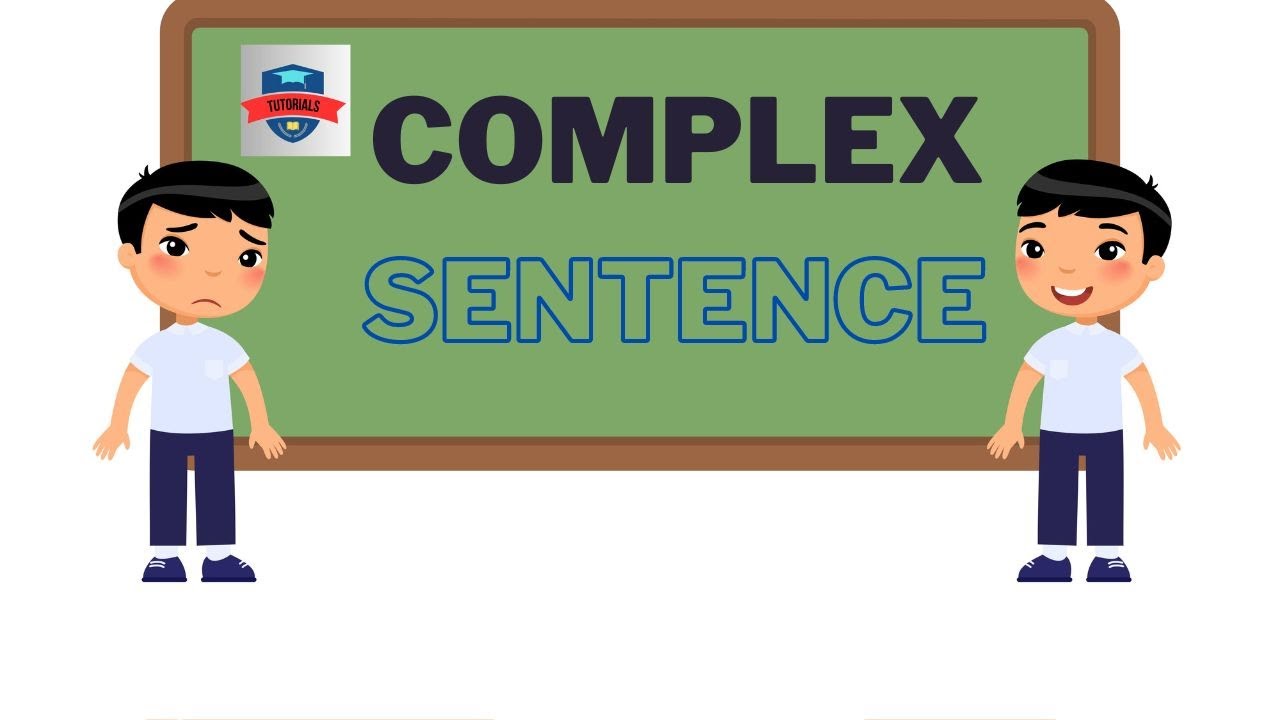 What is Complex Sentences in English Grammar | Tutorials