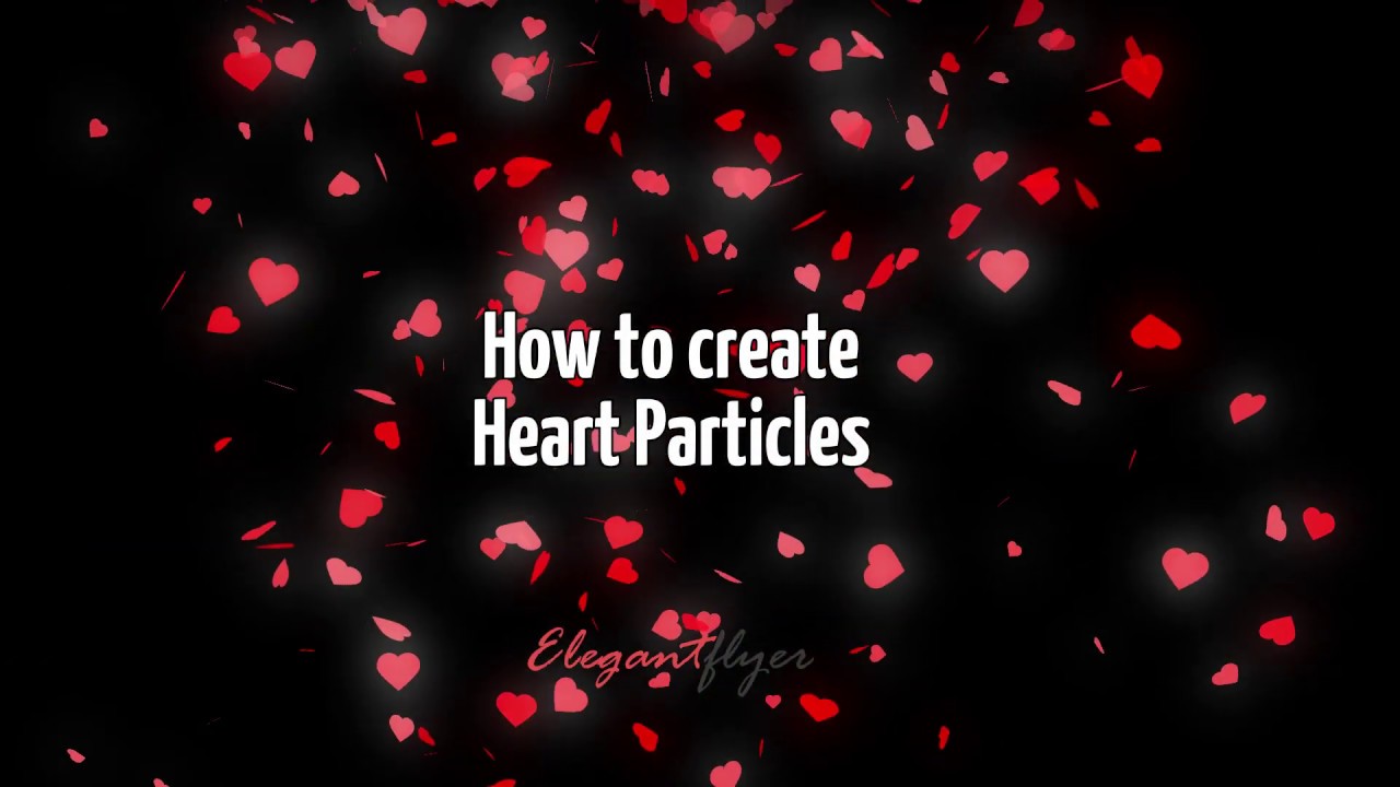 HOW TO   Heart Particles