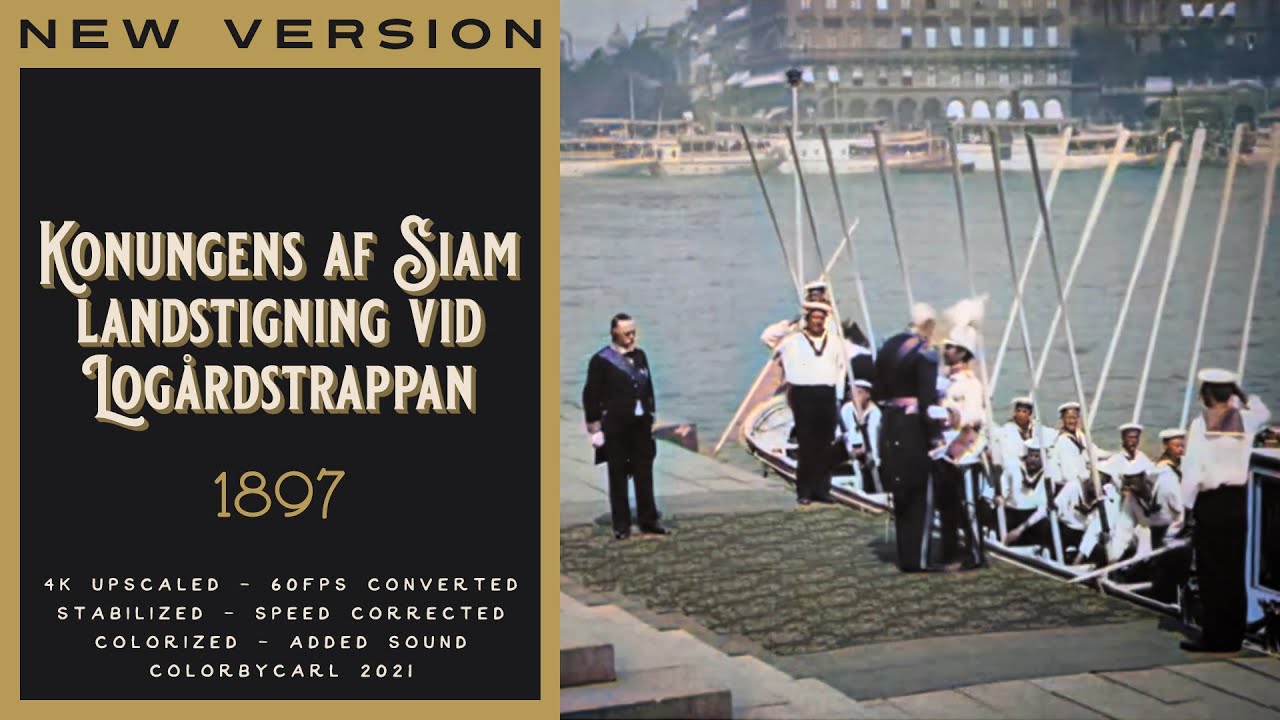 Konungens af Siam landstigning vid Log&aring;rdstrappan (1897) - Remastered 4K 60fps - NEW VERSION