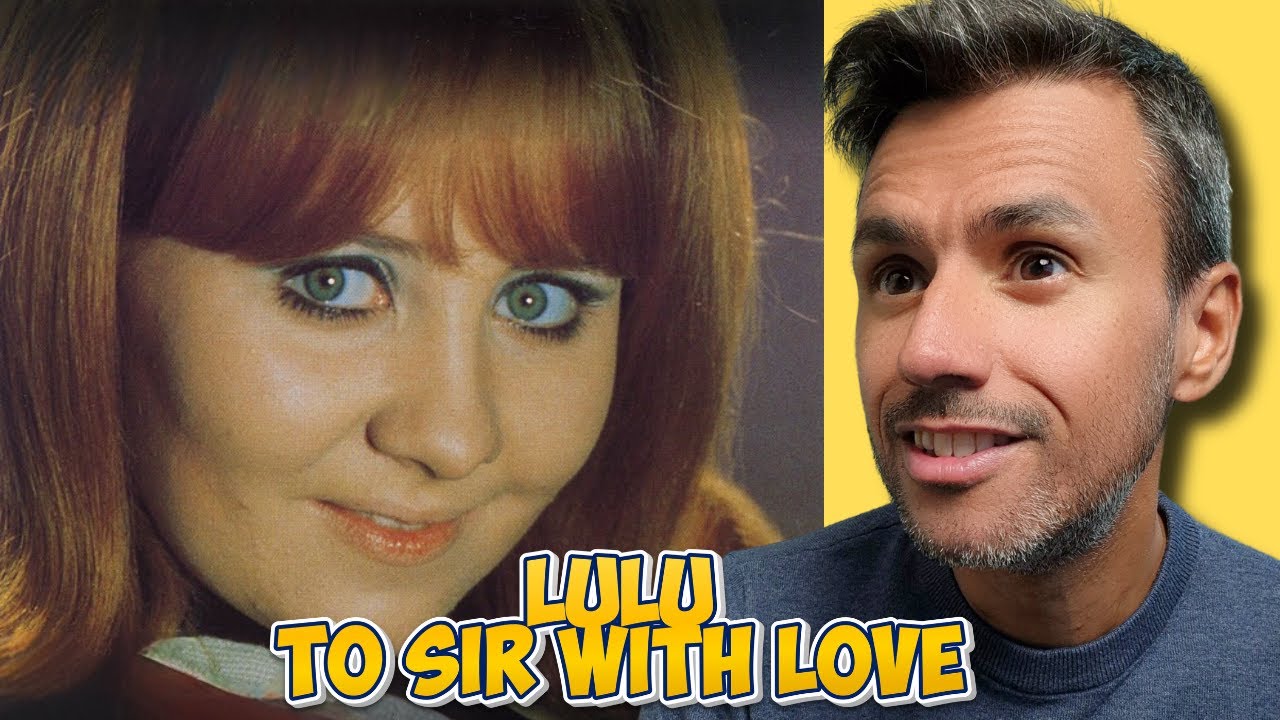 Lulu - To Sir With Love | REACTION| First Time Hearing It