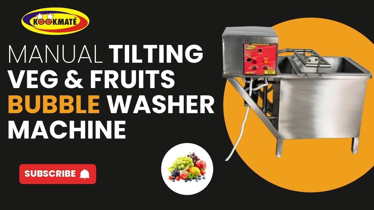 Mixed fruits and Vegetable Washing machine | Manual Tilting Veg & Fruits Bubble Washer Machine