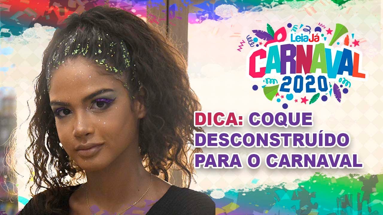 Coque desconstru&iacute;do: penteado pr&aacute;tico para o Carnaval | LeiaJ&aacute;