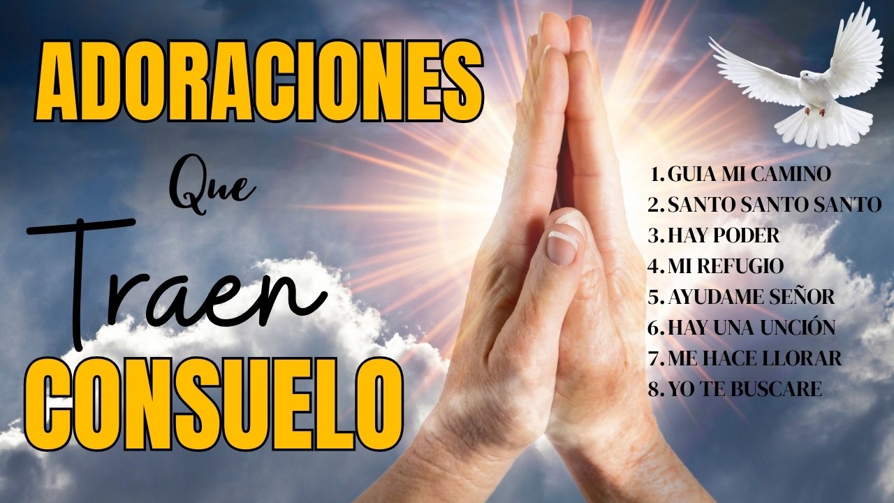 PODEROSAS ADORACIONES QUE TE HARÁN VOLVER A SU PRESENCIA😭😭
