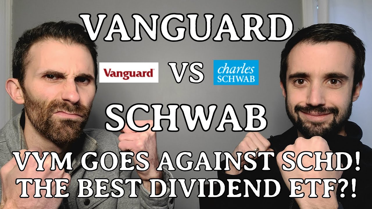 Dividend ETF SHOWDOWN! | Vanguard vs. Schwab: VYM vs. SCHD - The BEST Dividend ETF | Investing