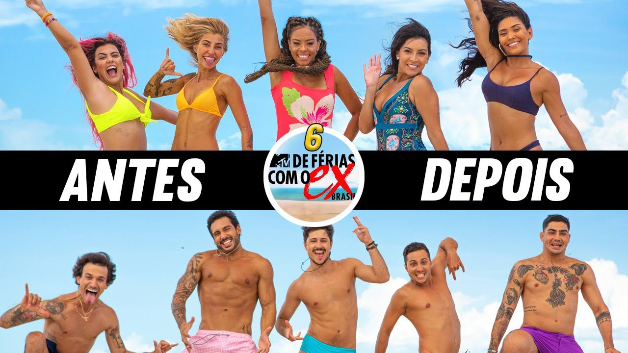 DE FÉRIAS COM O EX BRASIL - 6ª Temporada - ANTES e DEPOIS - 2020/2021