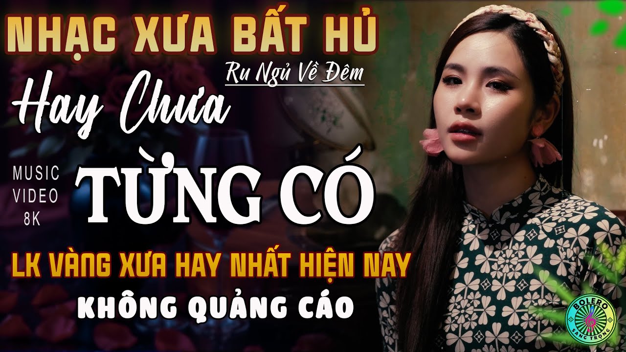 Mở Nhẹ Nhàng [CD135] Lk Ca Nhạc Trữ Tình Bolero ĐỘC LẠ & ÊM TAI ➤Nhạc Vàng Xưa Chọn Lọc NGHE LÀ MÊ