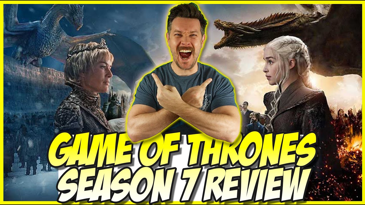 Game of Thrones Season 7 Review
