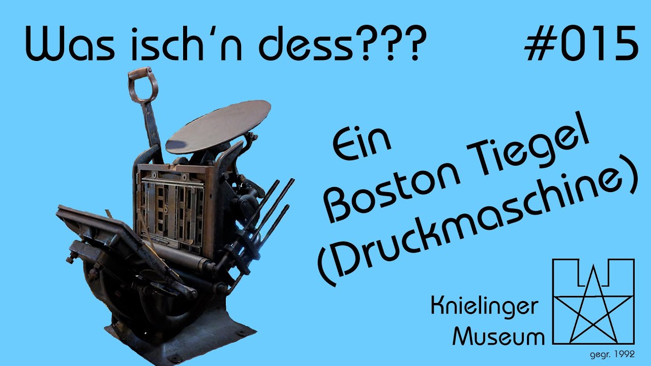Was ist das denn? #015 Ein Boston Tiegel (Druckmaschine)