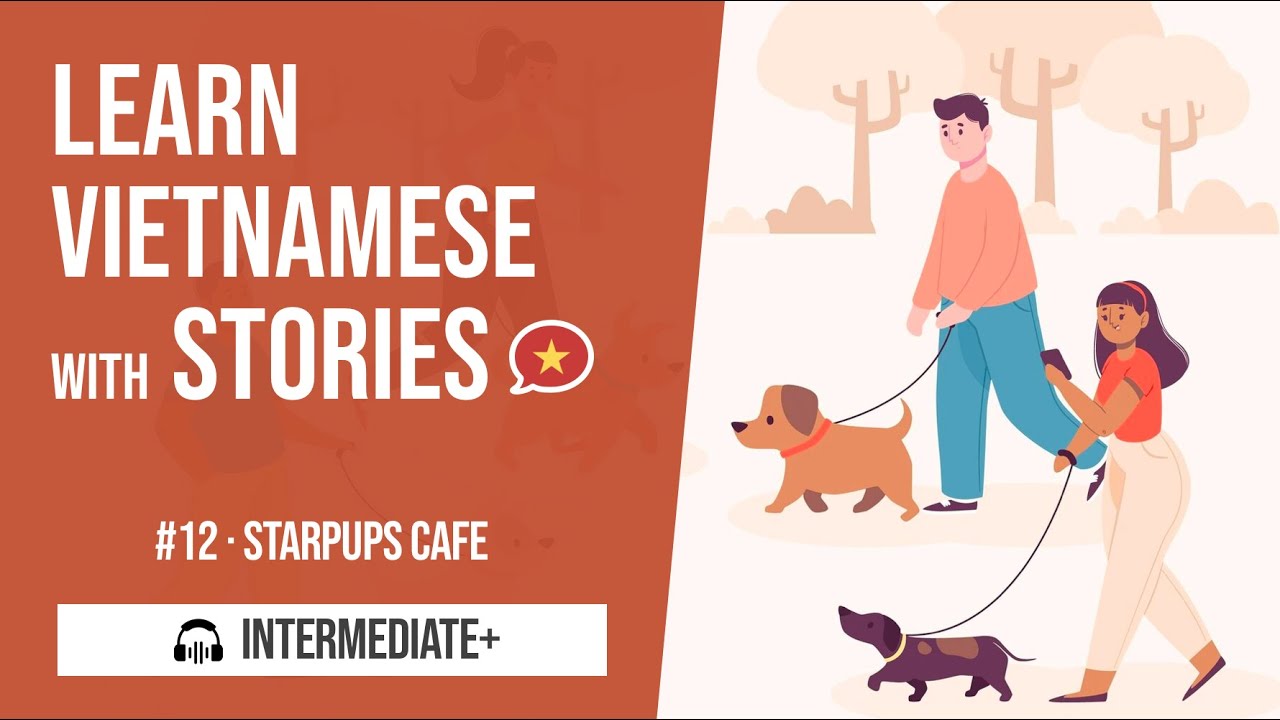 A Lovely 'Starbucks' Caf&eacute; for Dogs | Comprehensible Short Stories in Slow Vietnamese