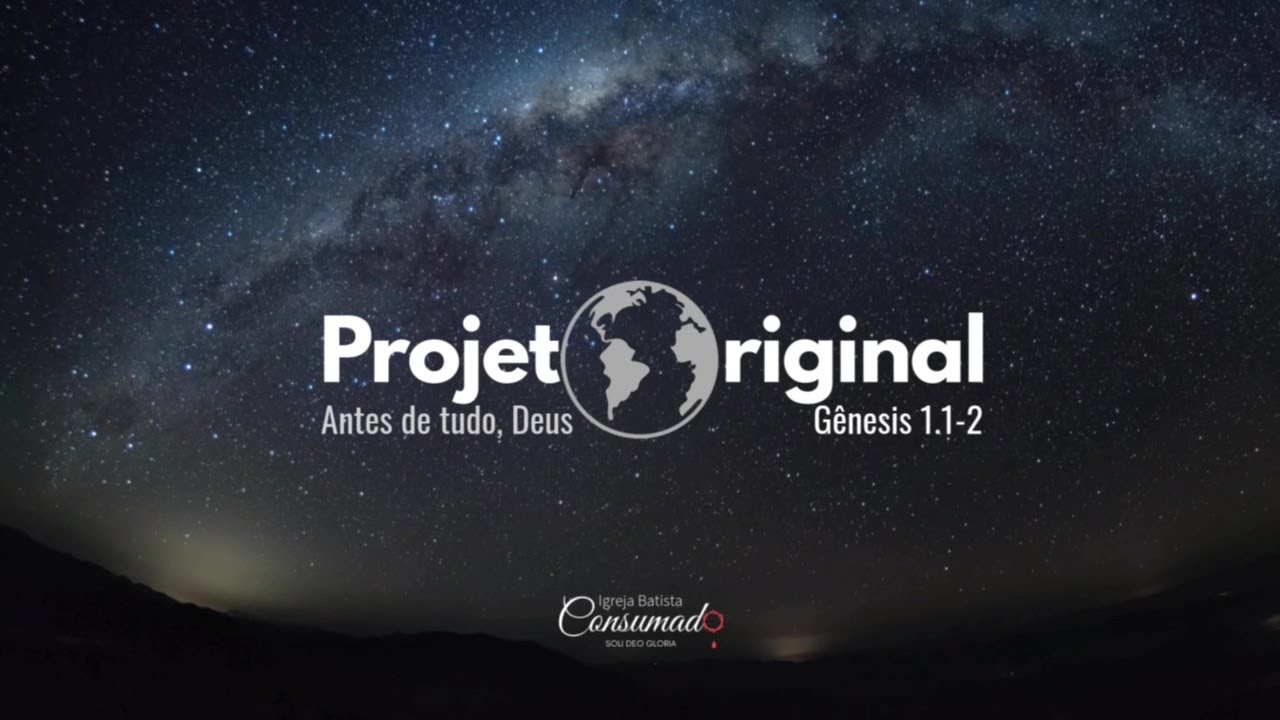 Antes de tudo, Deus | Gênesis 1.1-2 | Pr. Paulo Eduardo
