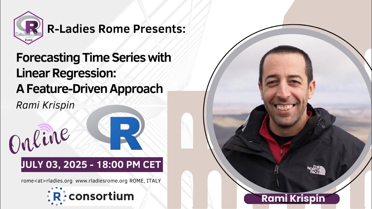 R-Ladies Rome (English) - Forecasting Time Series with Linear Regression: A Feature-Driven Approach