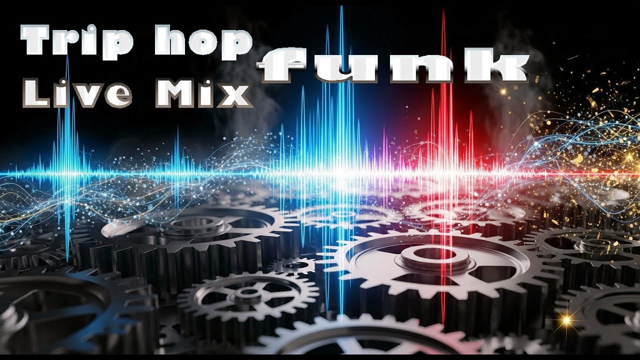 Trip Hop - Funk Live Mix