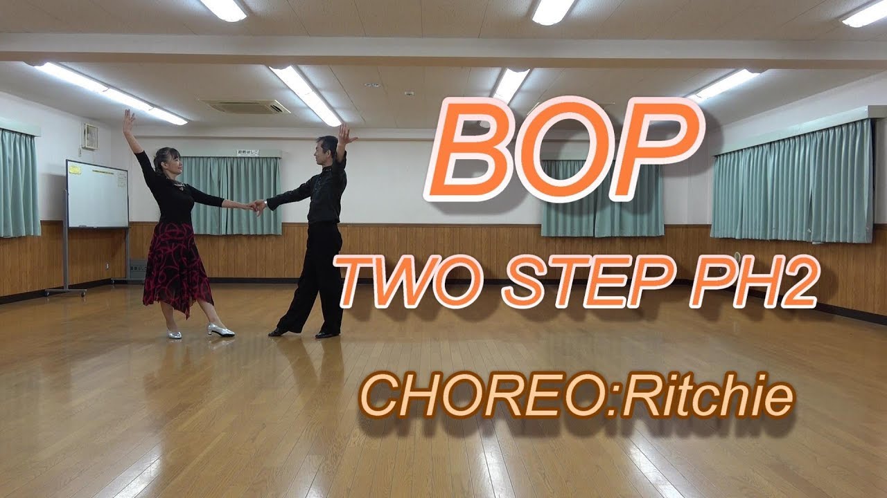 BOP-TWO STEP-ROUND DANCE