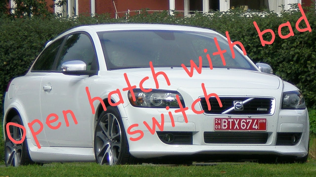 Volvo c30 open hatch with bad swith and replace switch handle