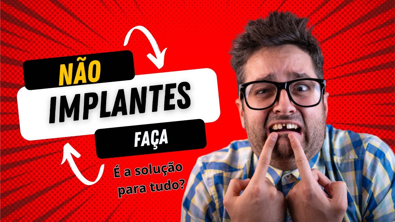 VOCÊ NÃO PRECISA DE UM IMPLANTE! VOCÊ PRECISA DE…