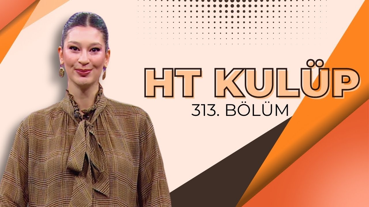 HT Kulüp | 21 Eylül 2025
