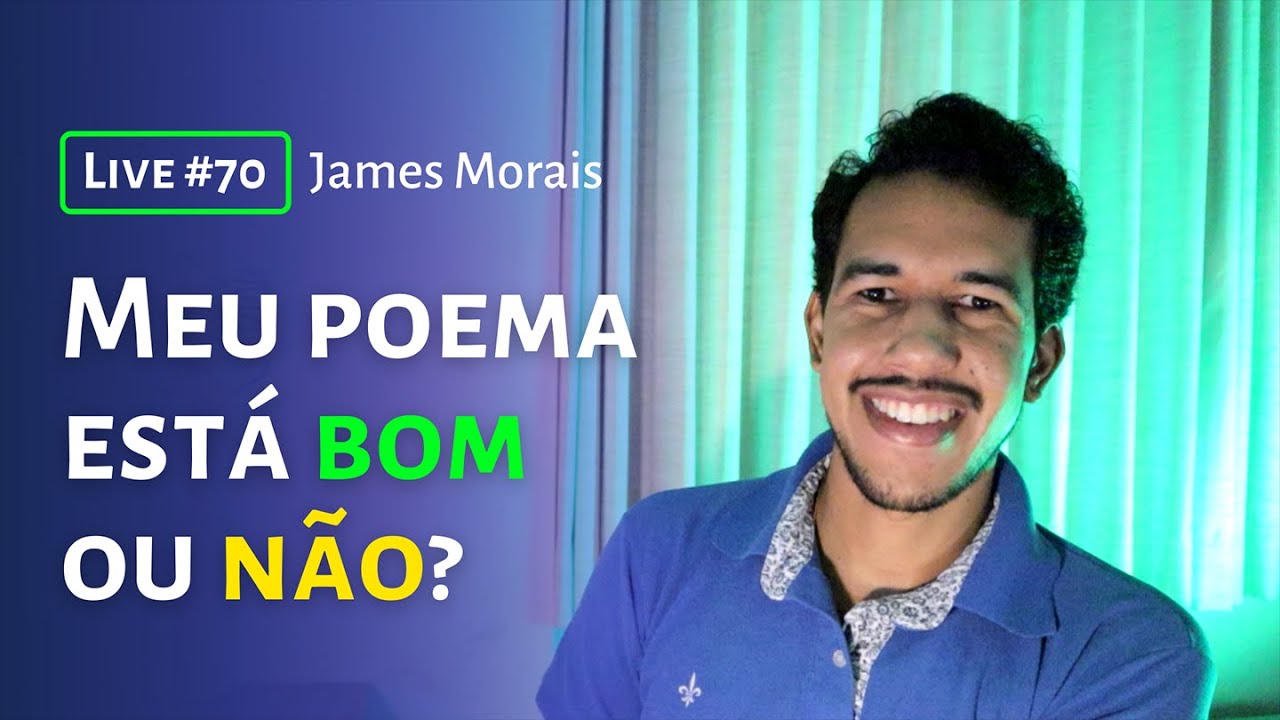 #70 - Como avaliar a qualidade do meu poema? - James Morais